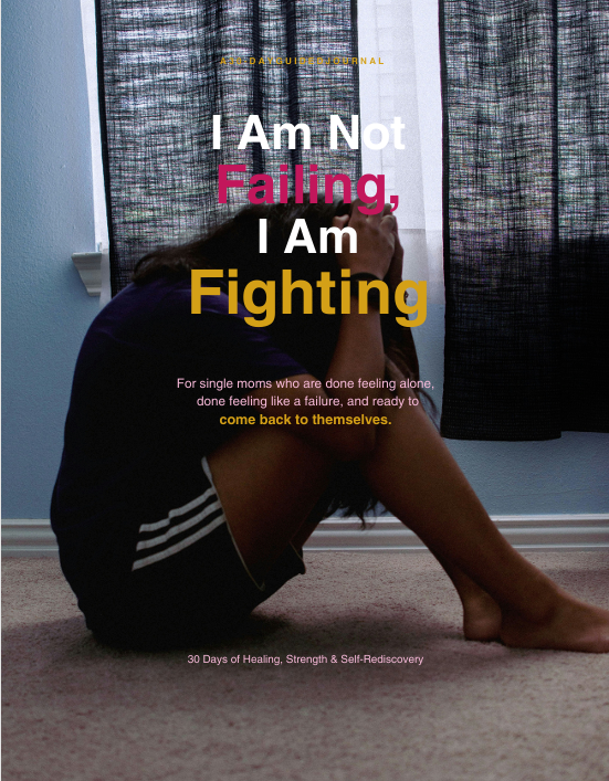 A 3 0 - D A Y G U I D E D J O U R N A L I Am Not Failing, I Am Fighting